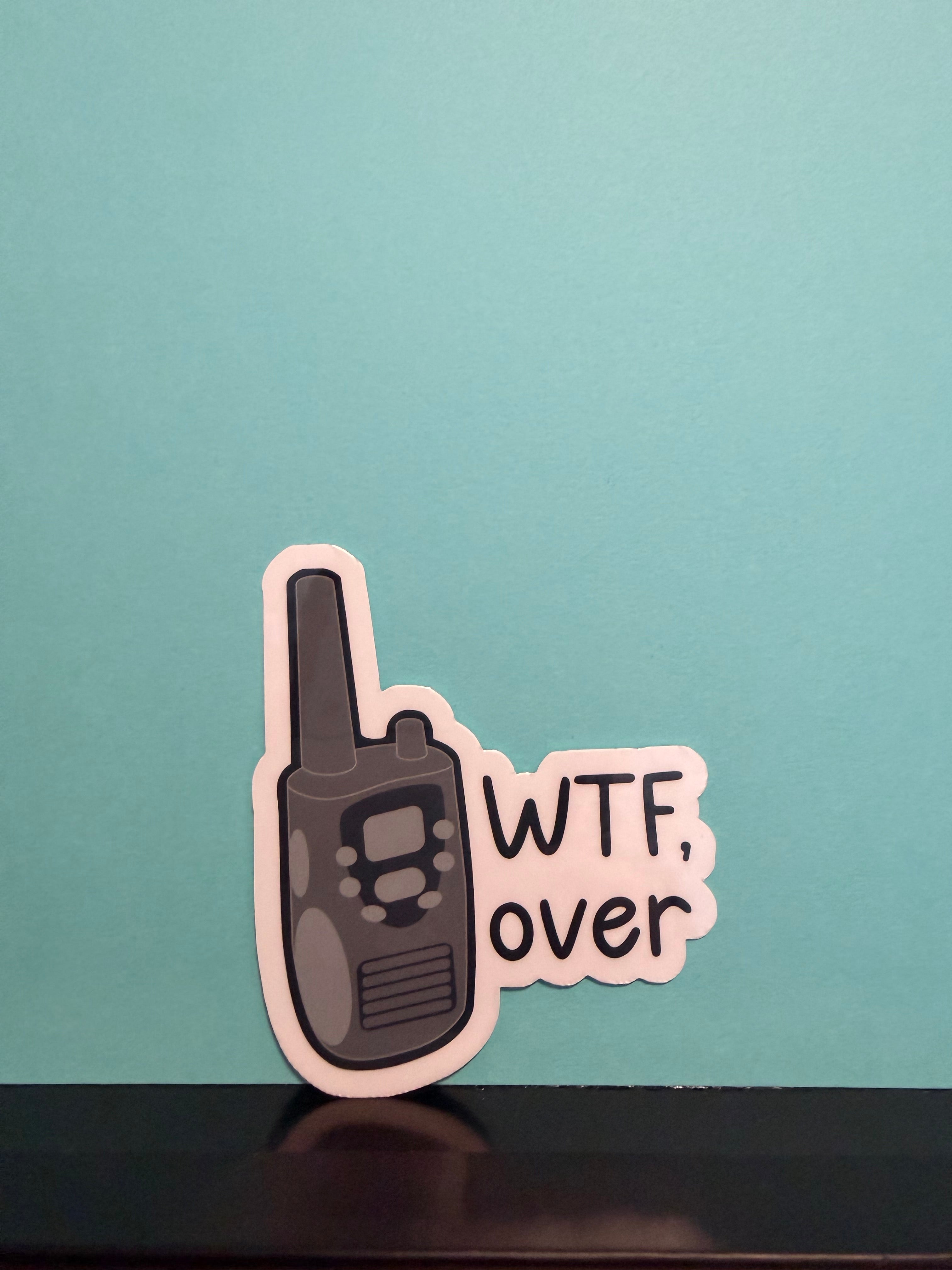 WTF, Over Sticker
