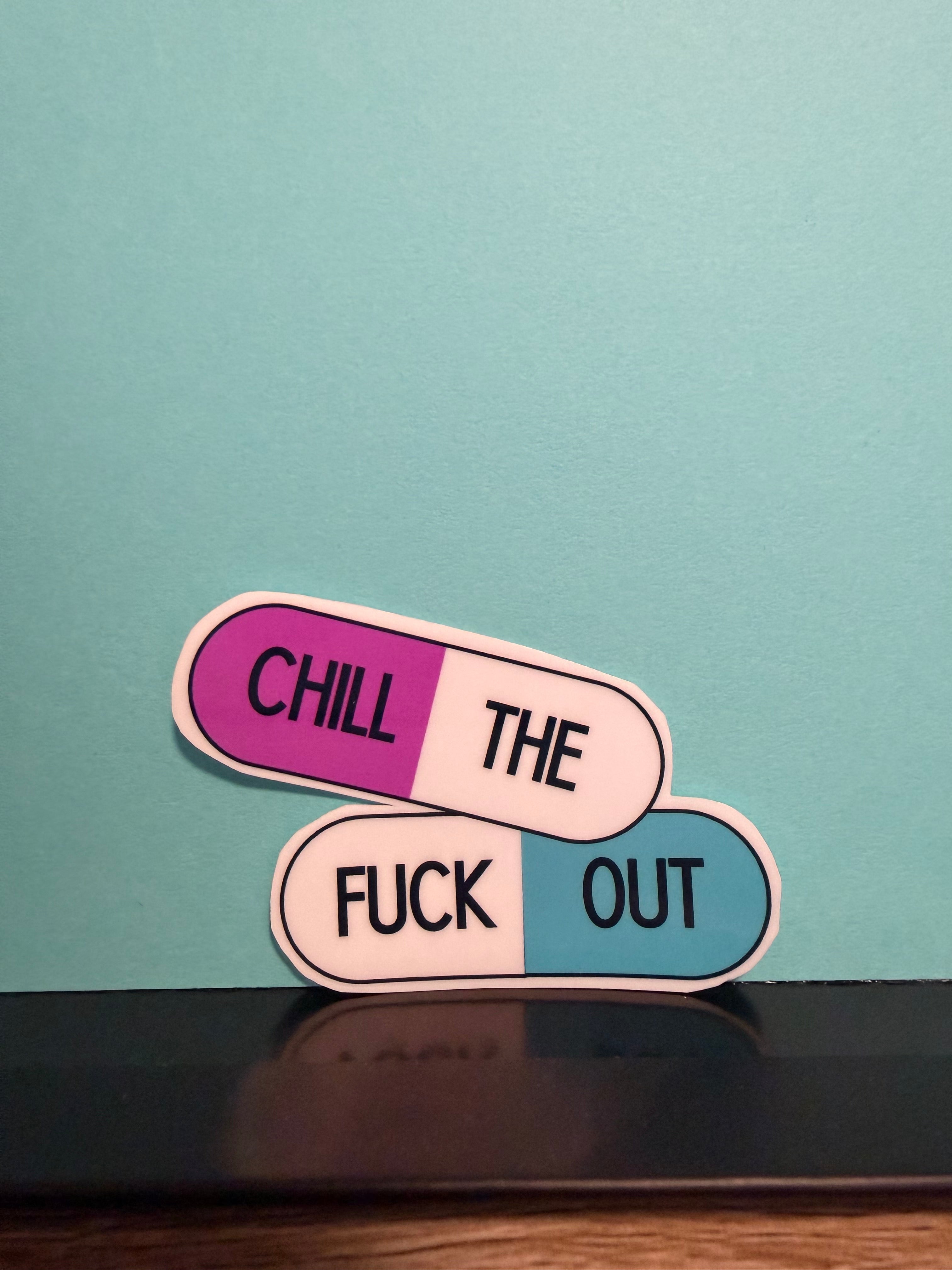 Chill the F Out Sticker