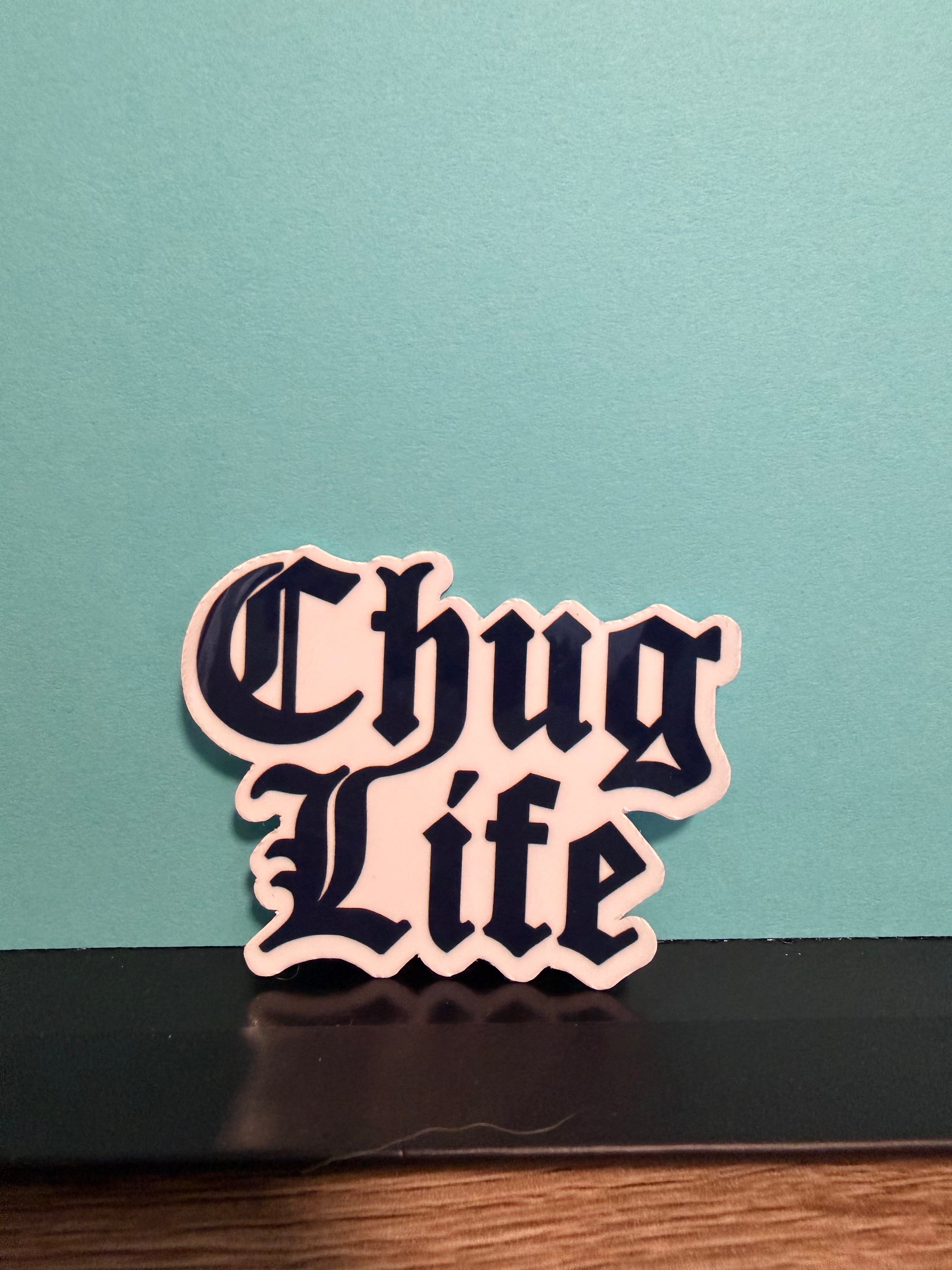 Chug Life Sticker