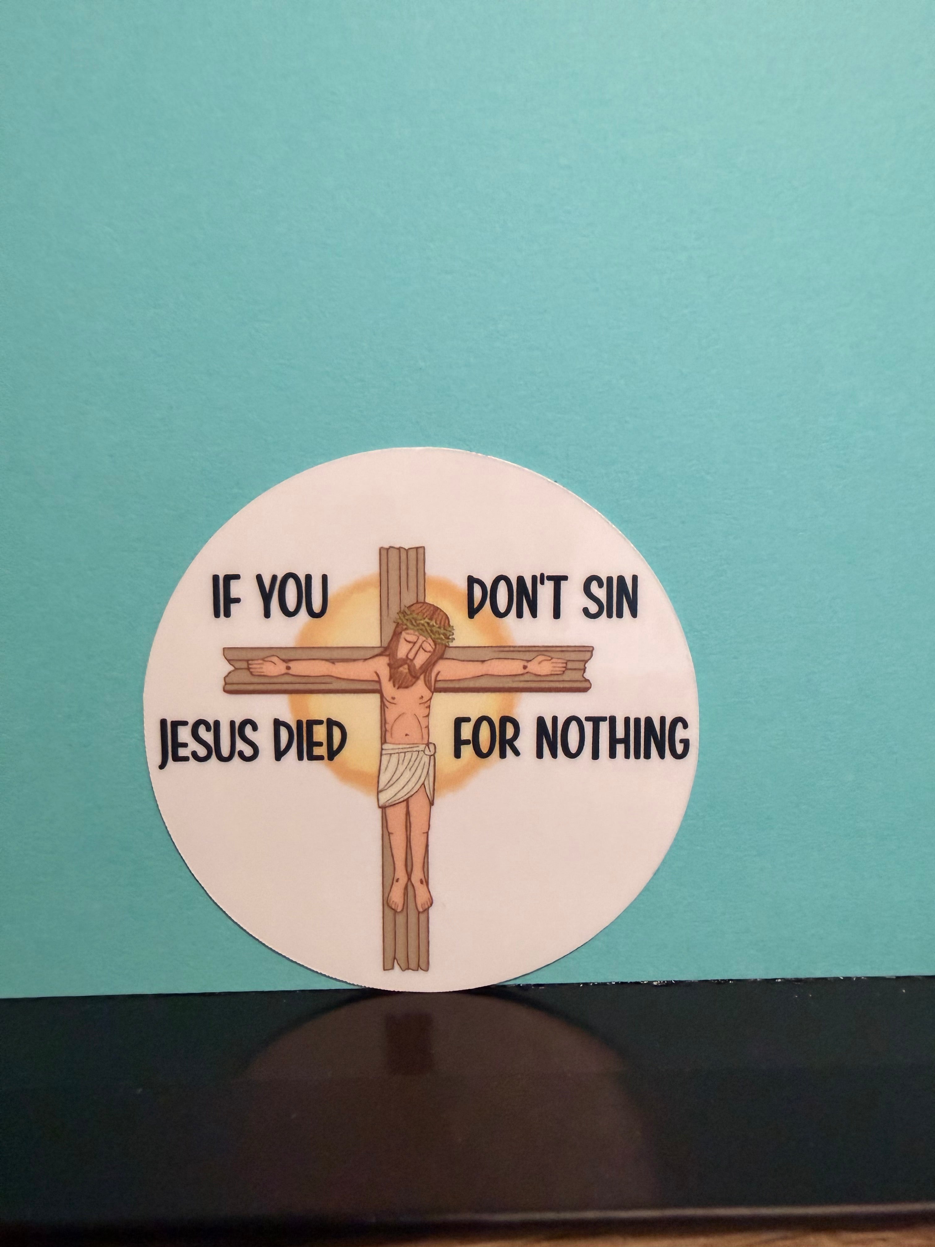 If You Don't Sin Sticker
