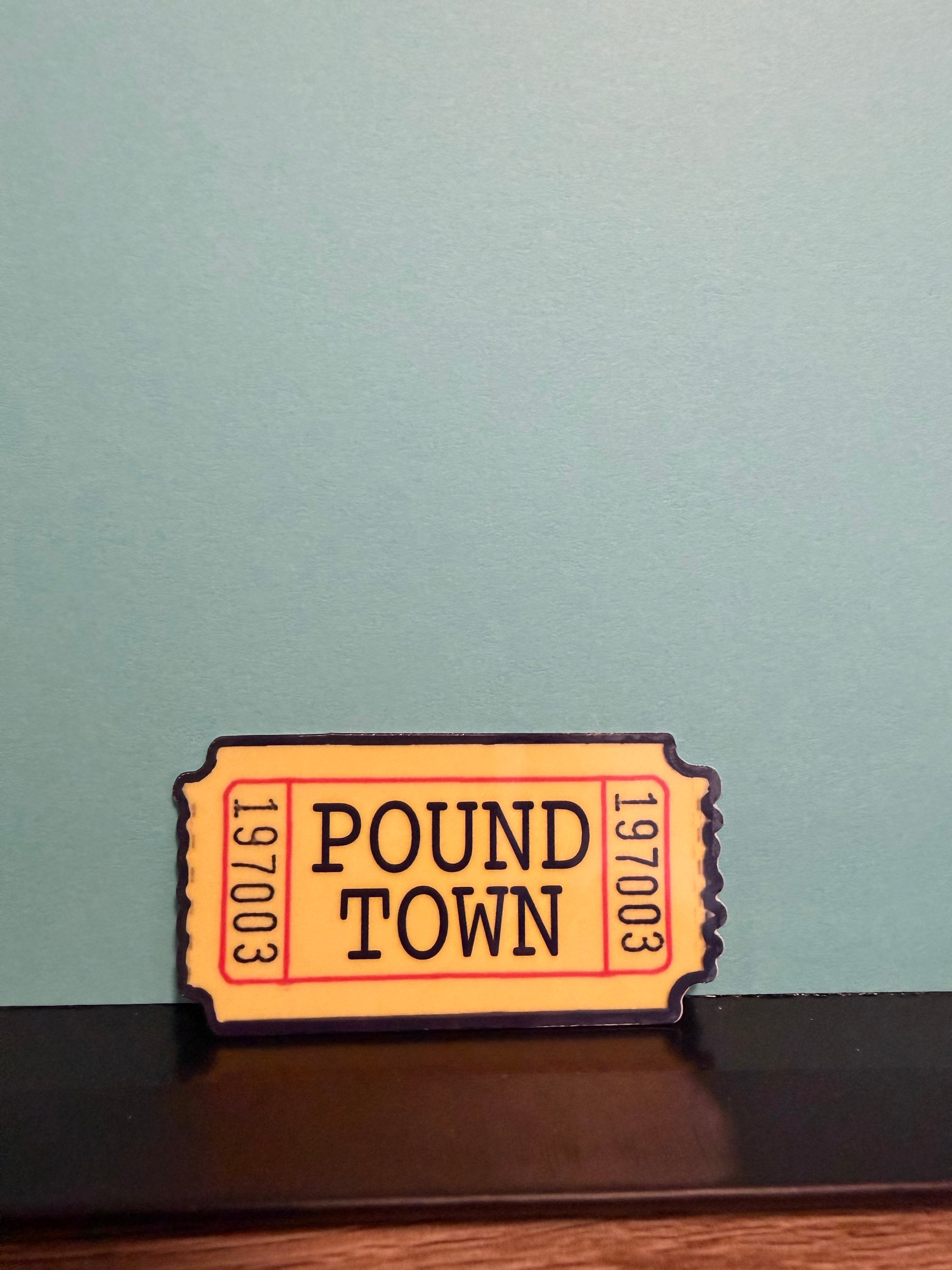 Ticket To Pound Town Sticker
