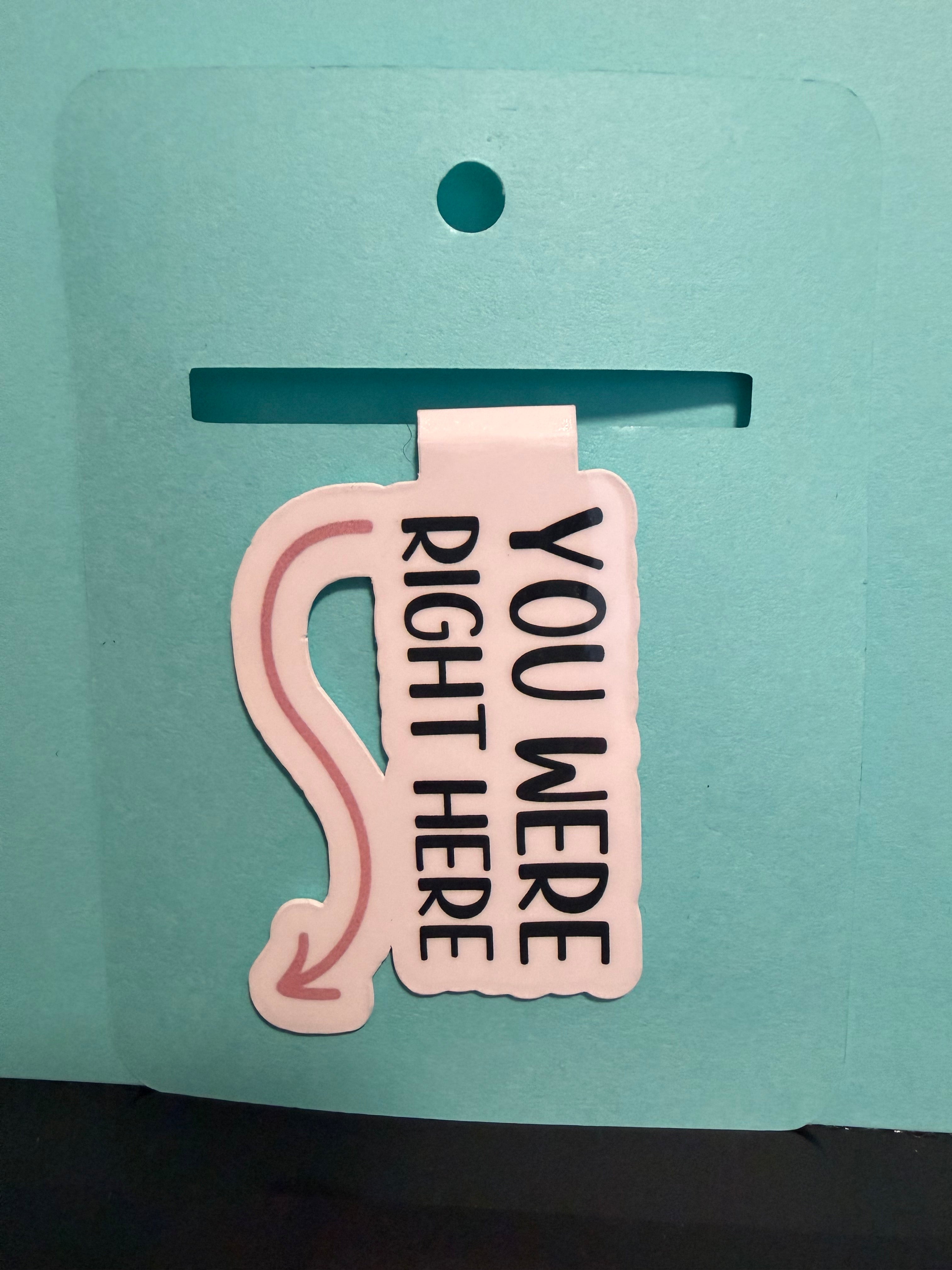 Right Here Magnetic Bookmark