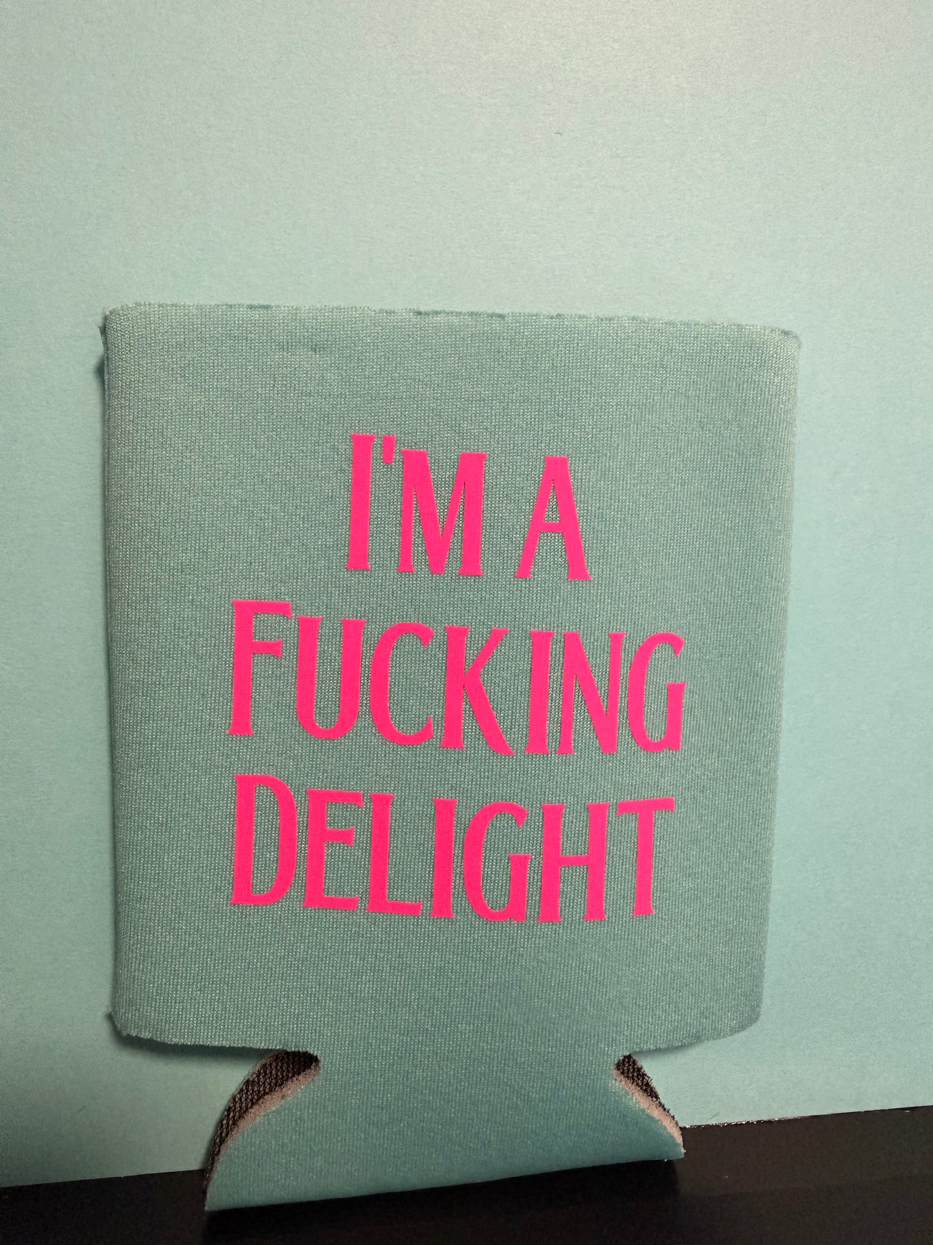 I'm a Delight Koozie