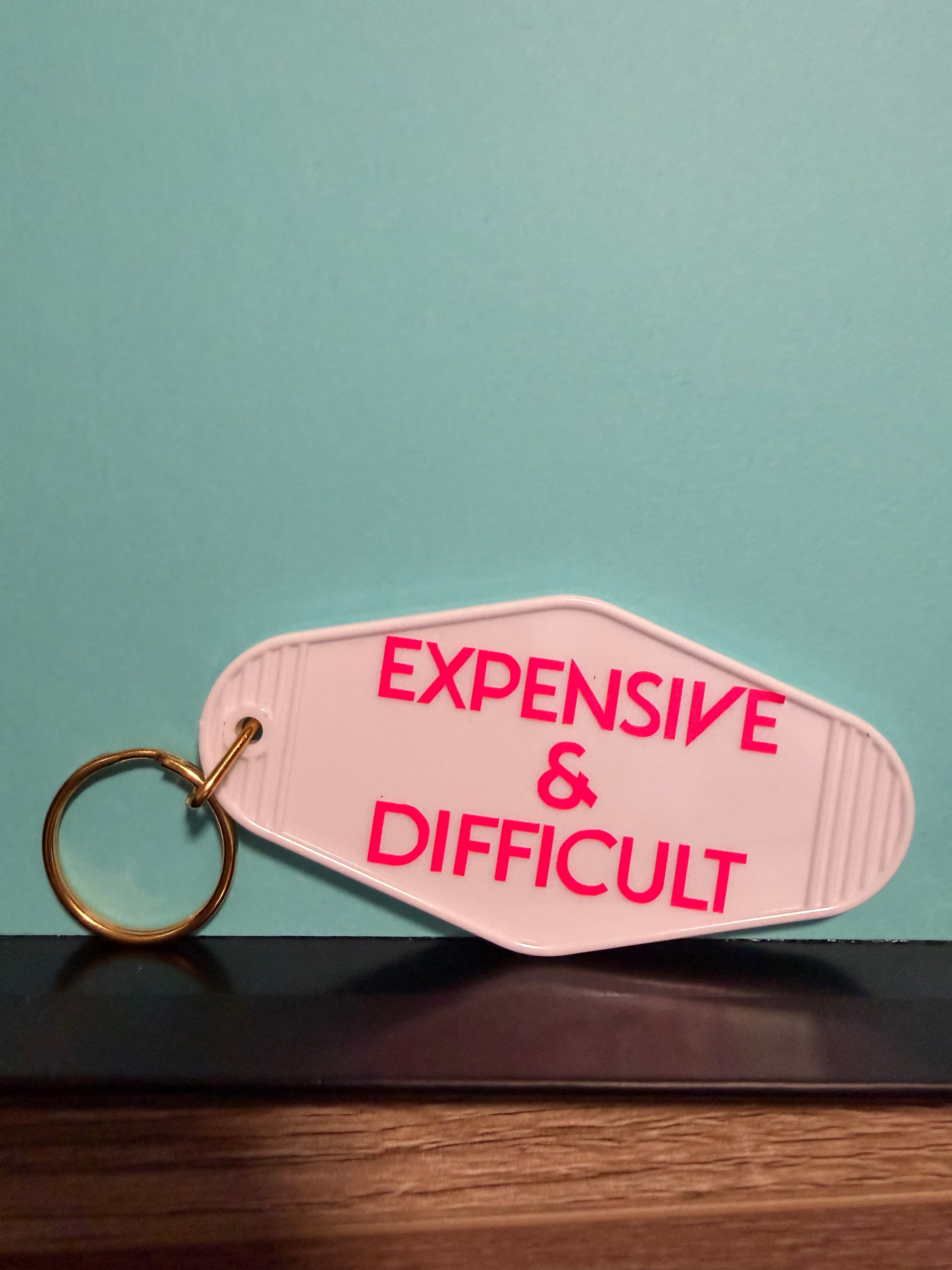 Expensive & Difficult Keychain