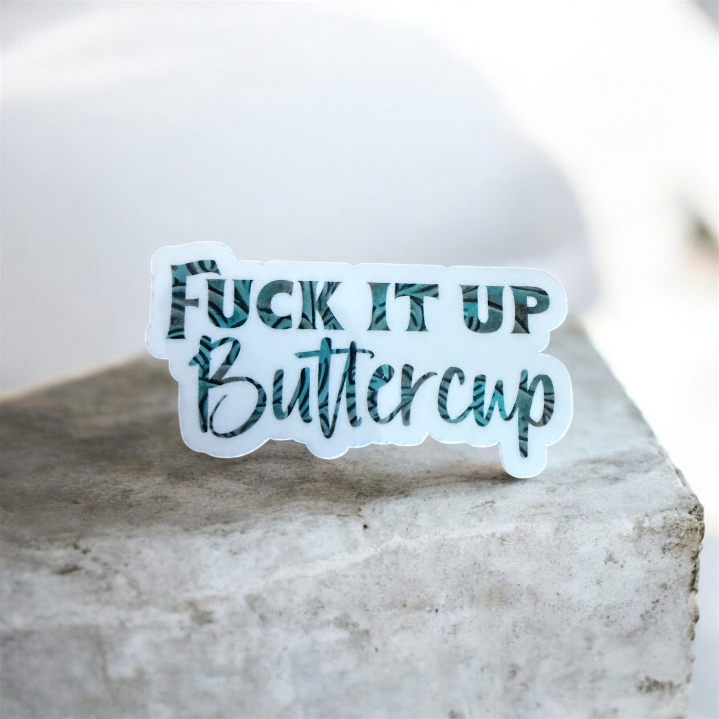 F It Up Buttercup Sticker