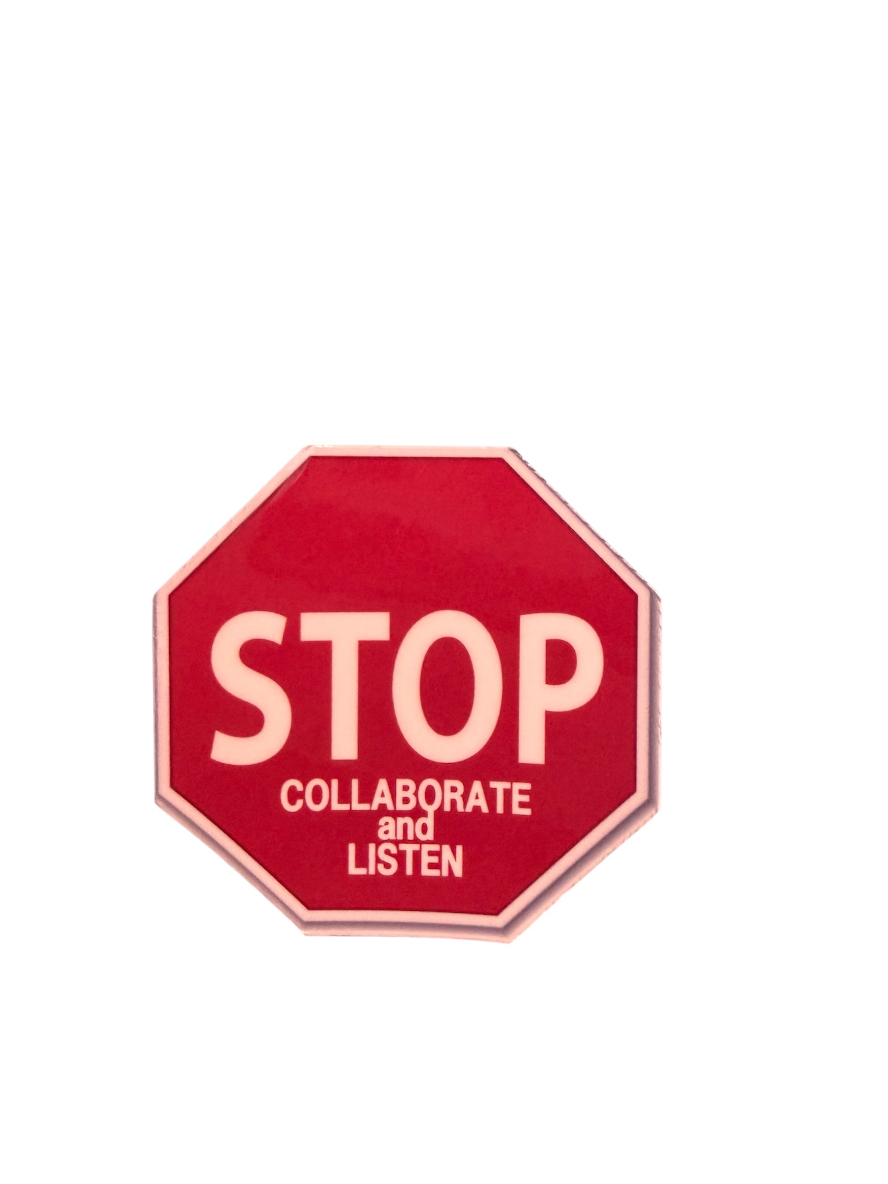 Stop Collaborate and Listen Sticker