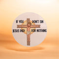 If You Don't Sin Sticker