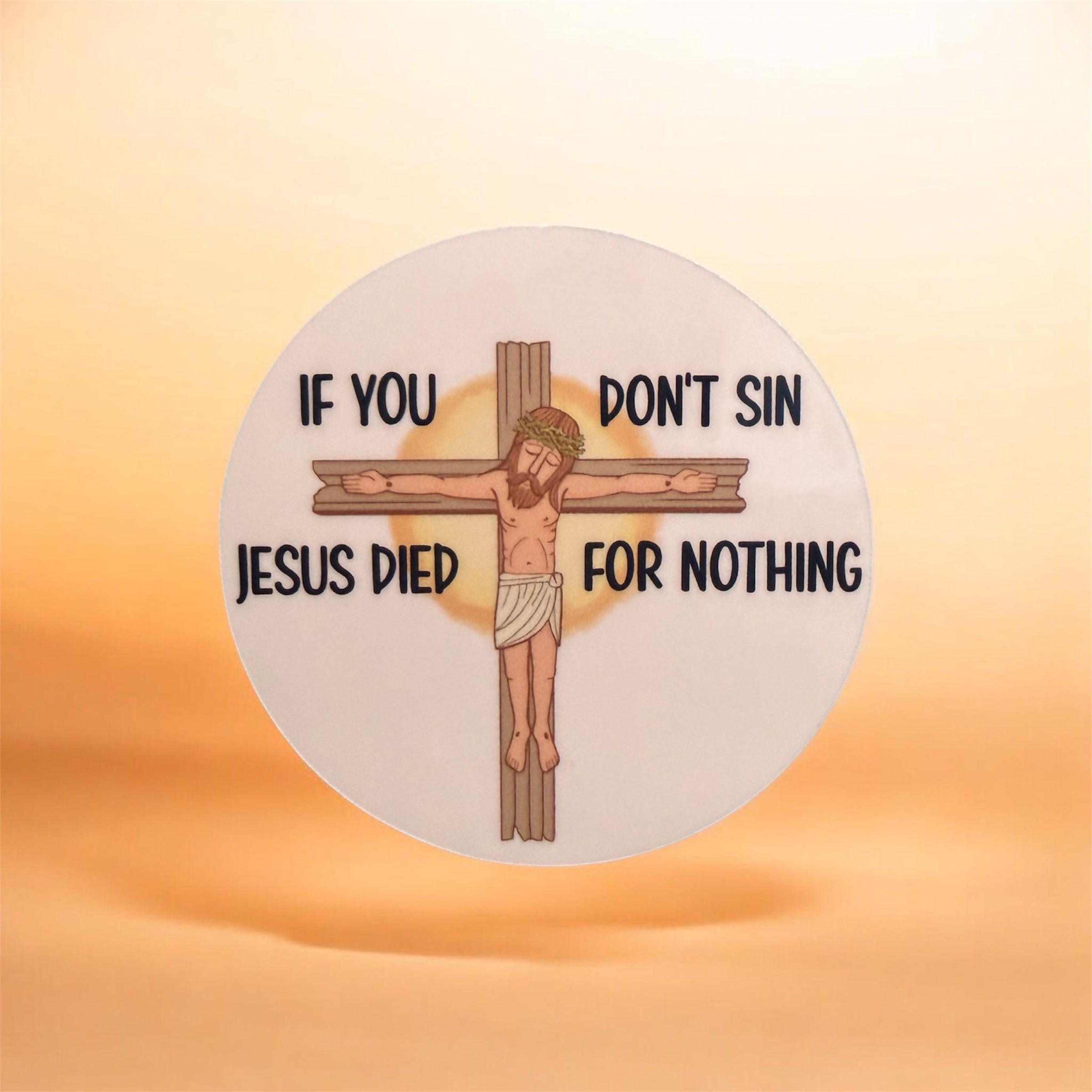 If You Don't Sin Sticker