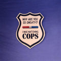 Watching Cops Sticker