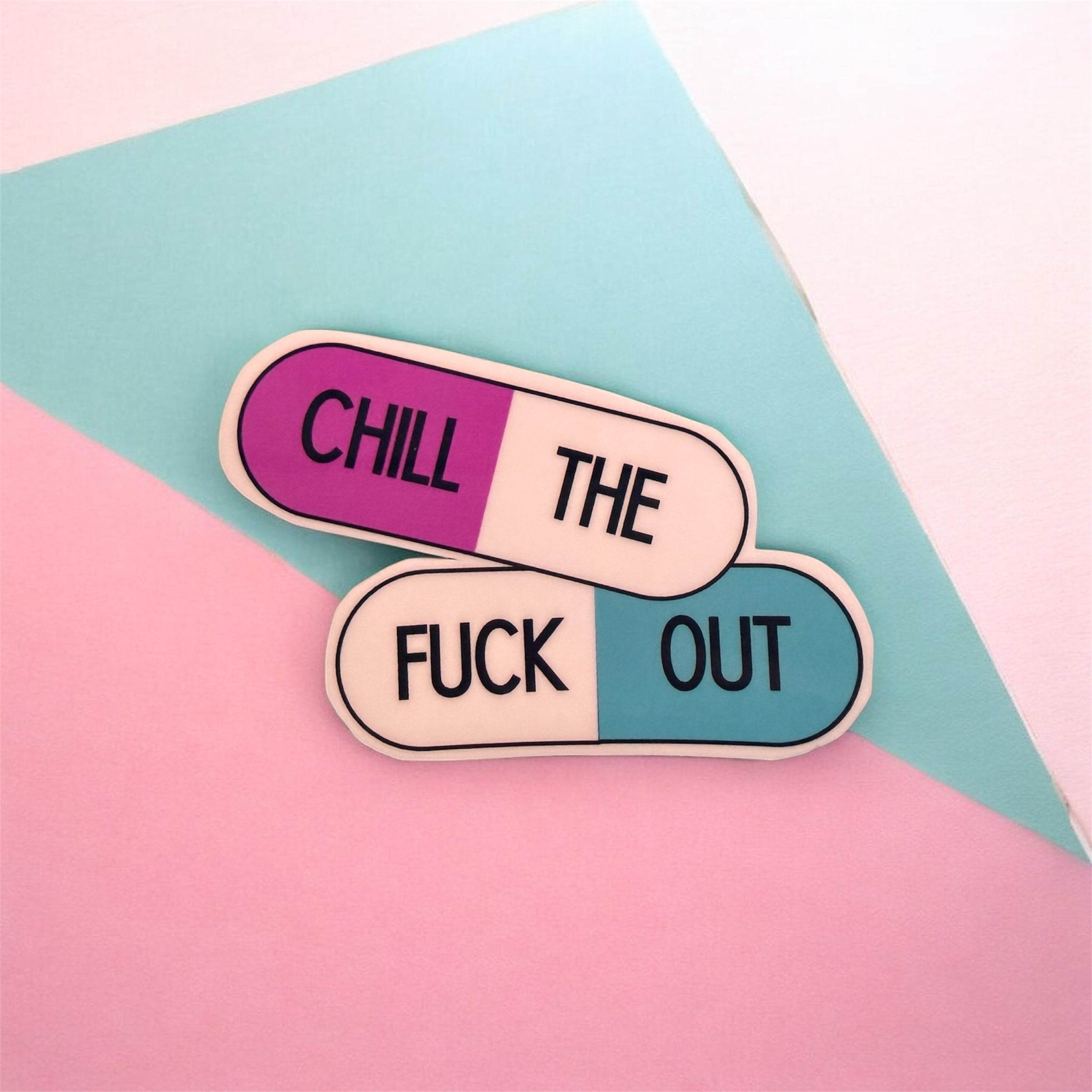 Chill the F Out Sticker