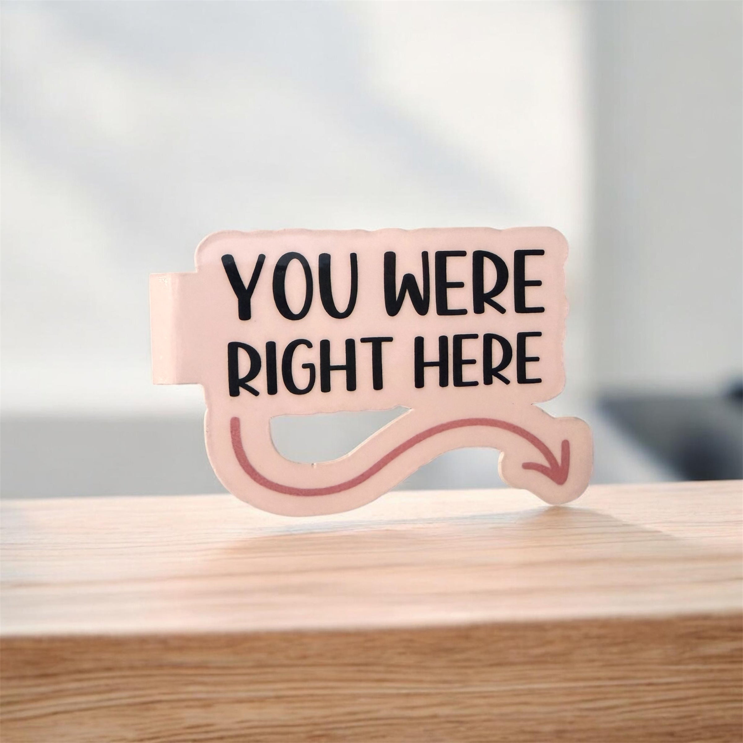 Right Here Magnetic Bookmark