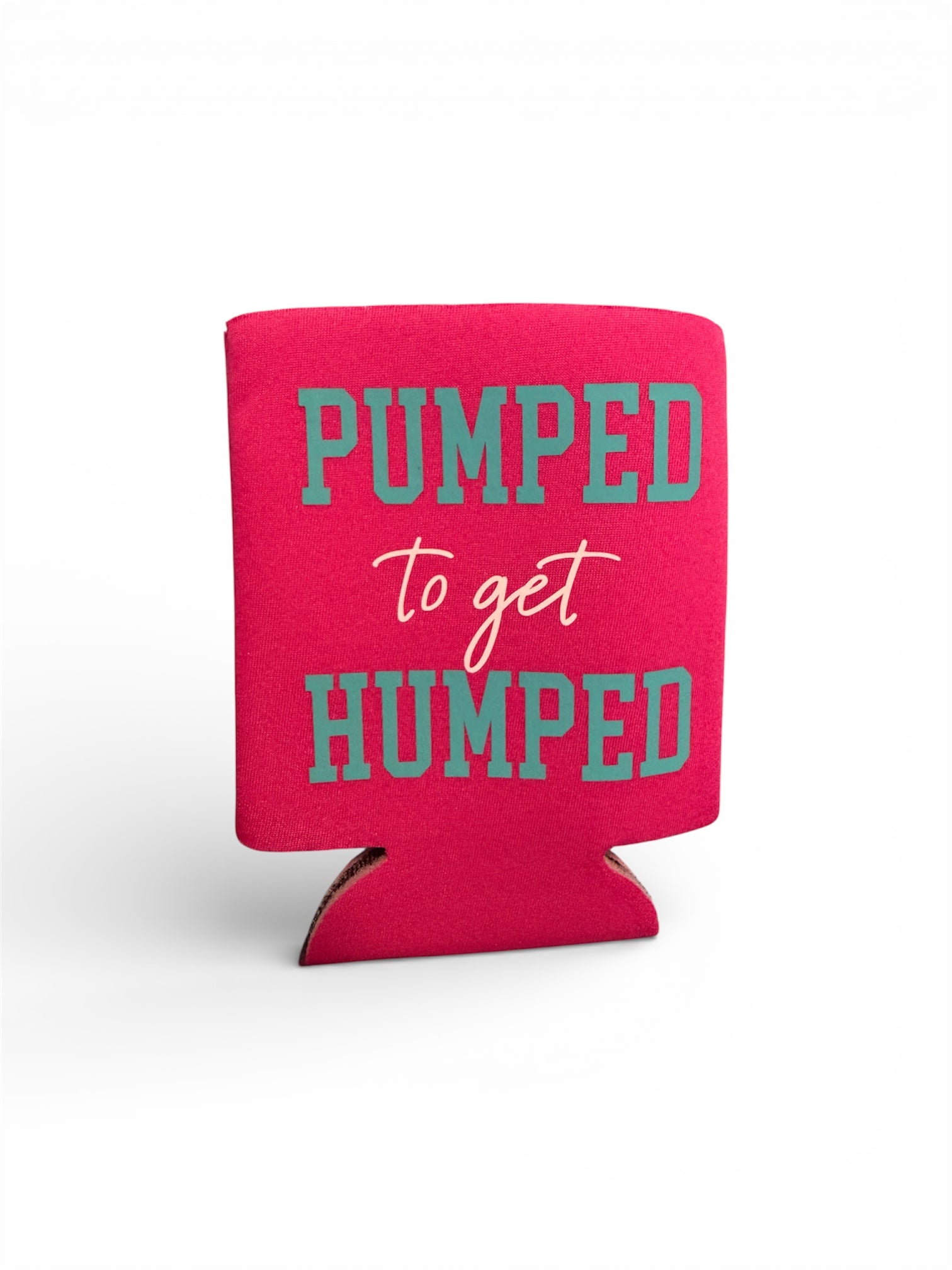 Pumped/Humped Koozie