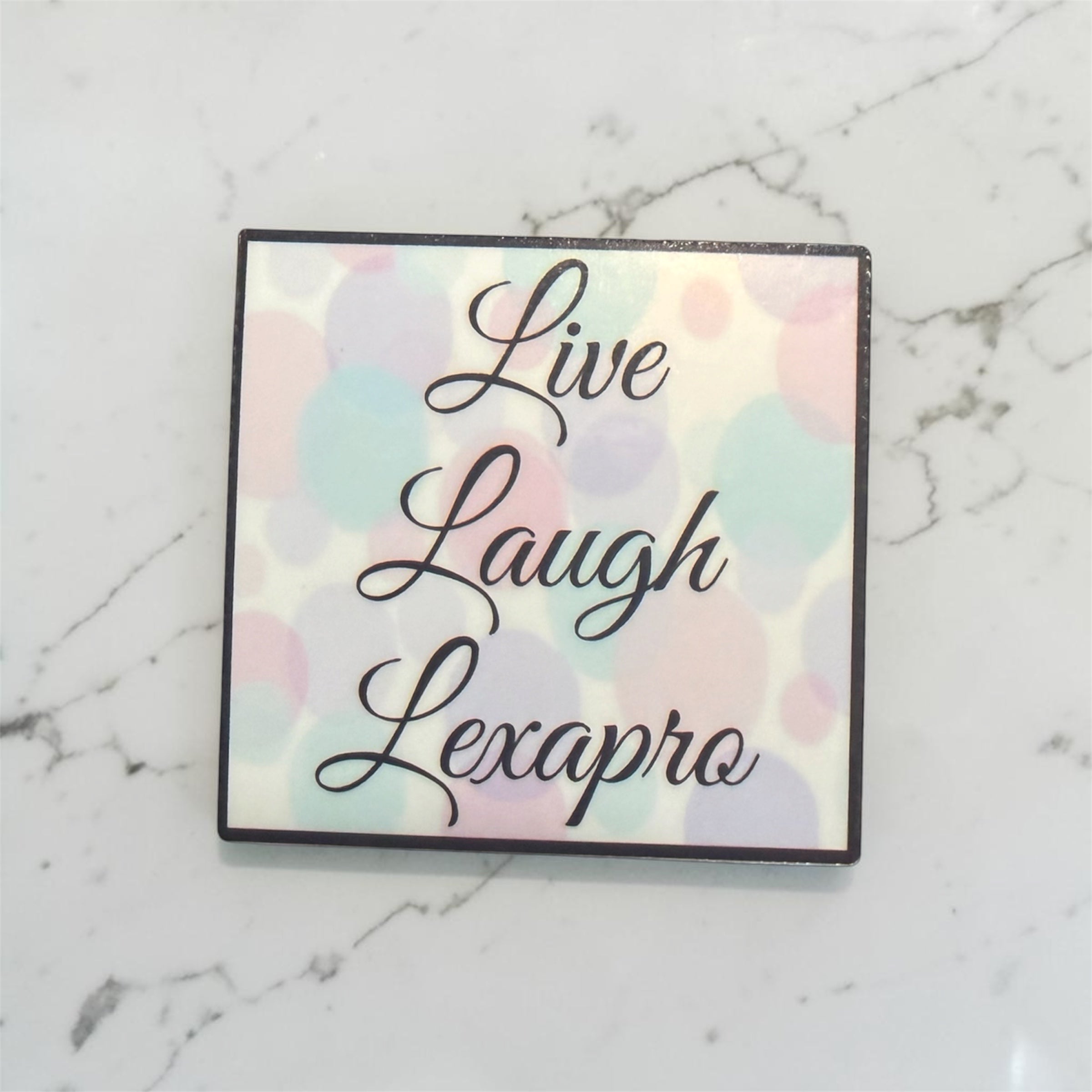 Live Laugh Lexapro Sticker